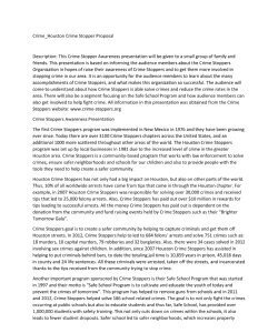 Crime_Houston Crime Stopper Proposal Description: This Crime Stopper Awareness presentation will be given to a small group of family and friends. This presentation is based on informing the audience m