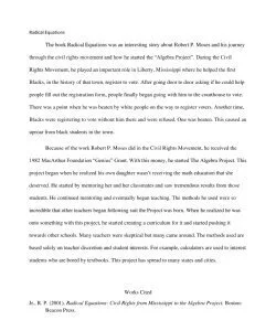 Radical EquationsThe book Radical Equations was an interesting story about Robert P. Moses and his journey through the civil rights movement and how he started the “Algebra Project”. During the Civil
