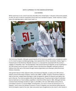 WHITE SUPREMACY IN THE DOMINICAN REPUBLIC 1319 WORDS White supremacy is not a social issue that only affects the United States. In all parts of the world, people of color are seen as inferior c