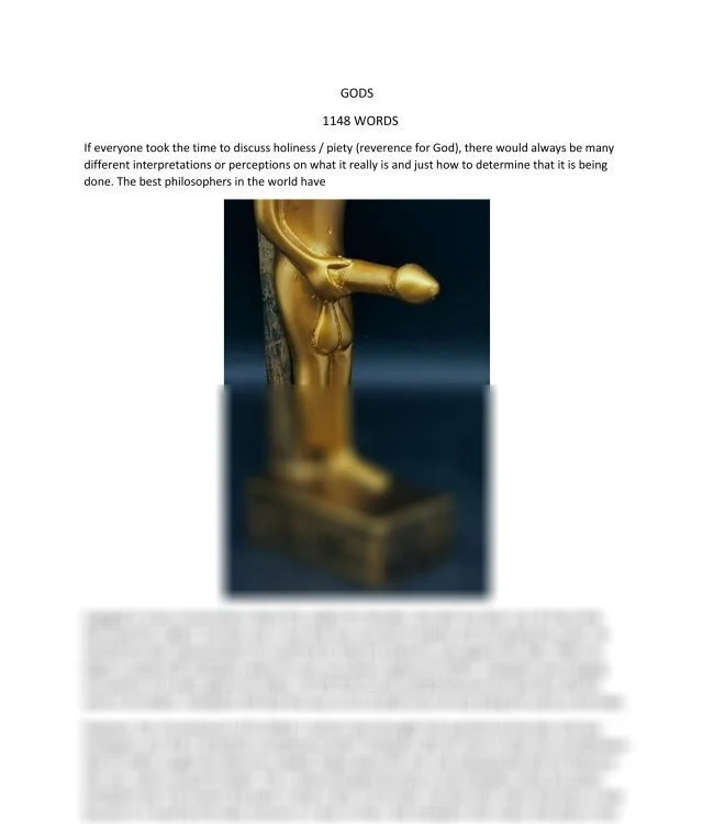 GODS   1148 WORDS     If everyone took the time to discuss holiness / piety (reverence for God), there would always be many different interpretations or perceptions on what it really is and just how t