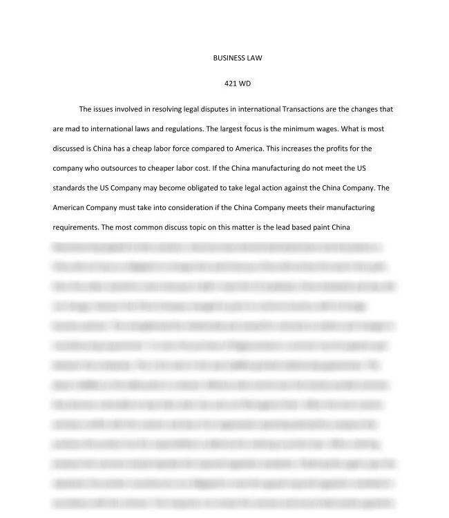 BUSINESS LAW 421 WD The issues involved in resolving legal disputes in international Transactions are the changes that are mad to international laws and regulations. The largest focus is the minimum w
