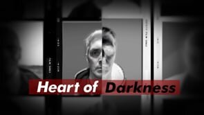 'Heart of Darkness' Opening