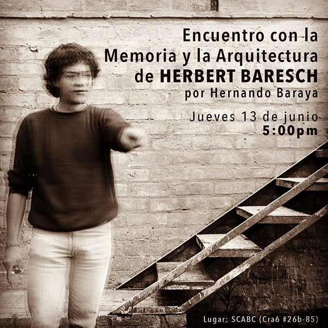 🇨🇴SOCIEDAD COLOMBIANA DE ARQUITECTOS 🇨🇴Los invitamos el pr&oacute;ximo jueves 13 de junio a la conferencia 'Encuentro con la Memoria y la Arquitectura de Herbert Baresch' por el arquitecto Hernando Bayara, autor de la publicaci&oacute;n 'Herbert 