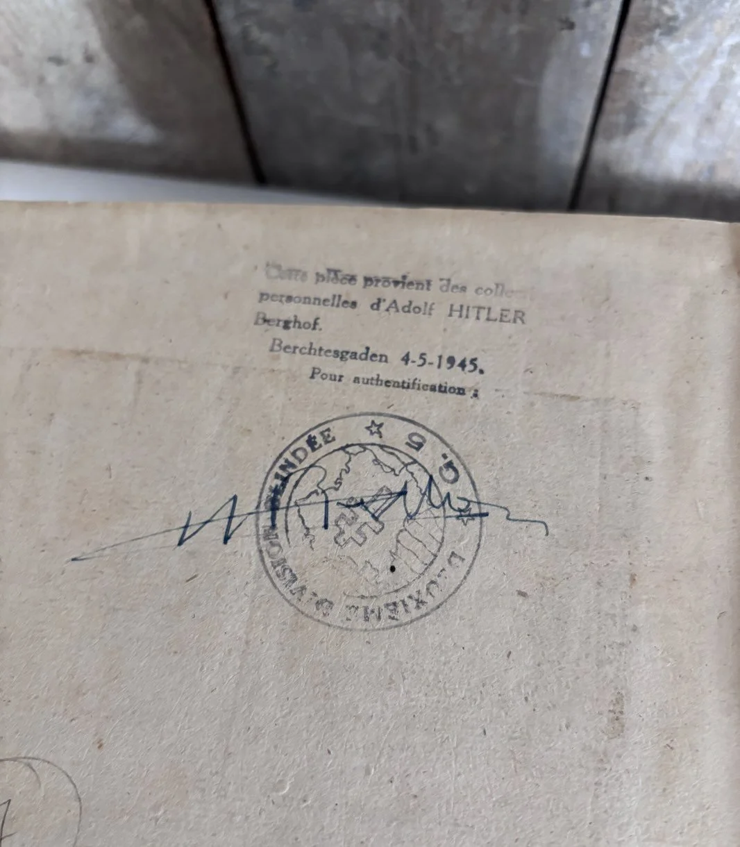   “Cette pièce provient des collections personnelles d’Adolf Hitler Berghof. Berchtesgaden 4-5-1945. Pour authentification.”   “This item comes from the personal collections of Adolf Hitler, Berghof. Berchtesgaden, 4 May 1945. For authentication.”  O