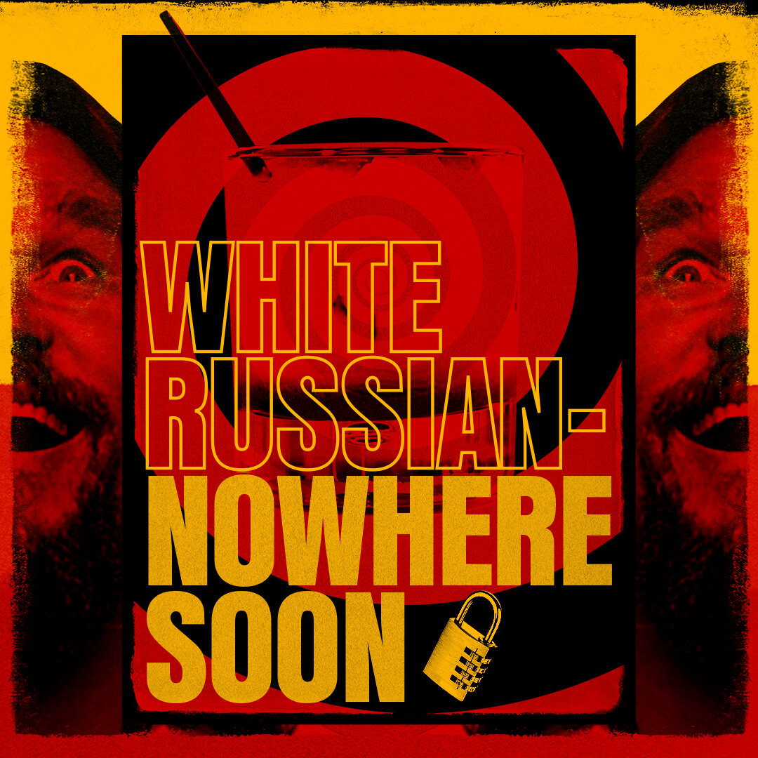 White Russian-Nowhere Soon