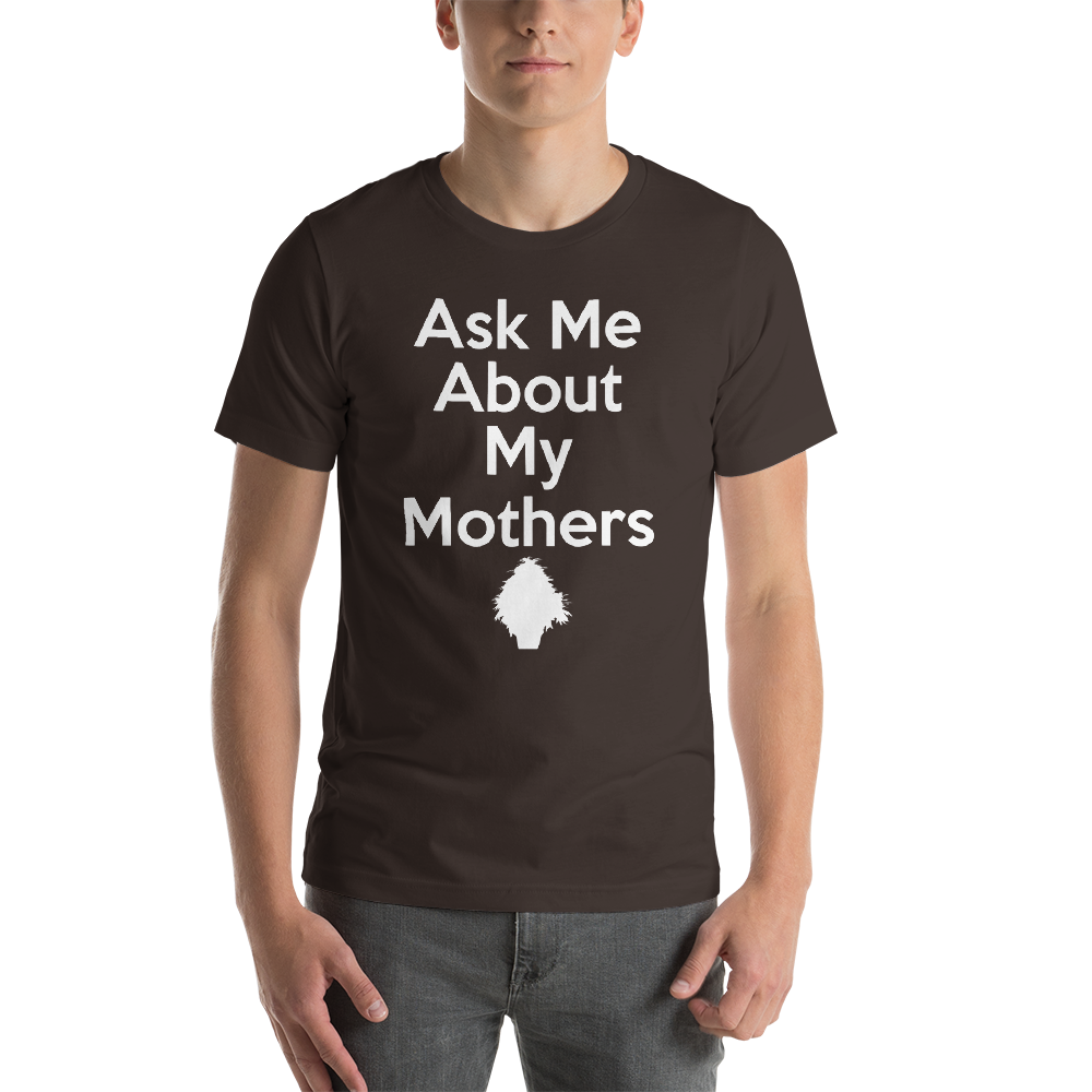 Ask Me About My Mothers Shaping Fire T-Shirt