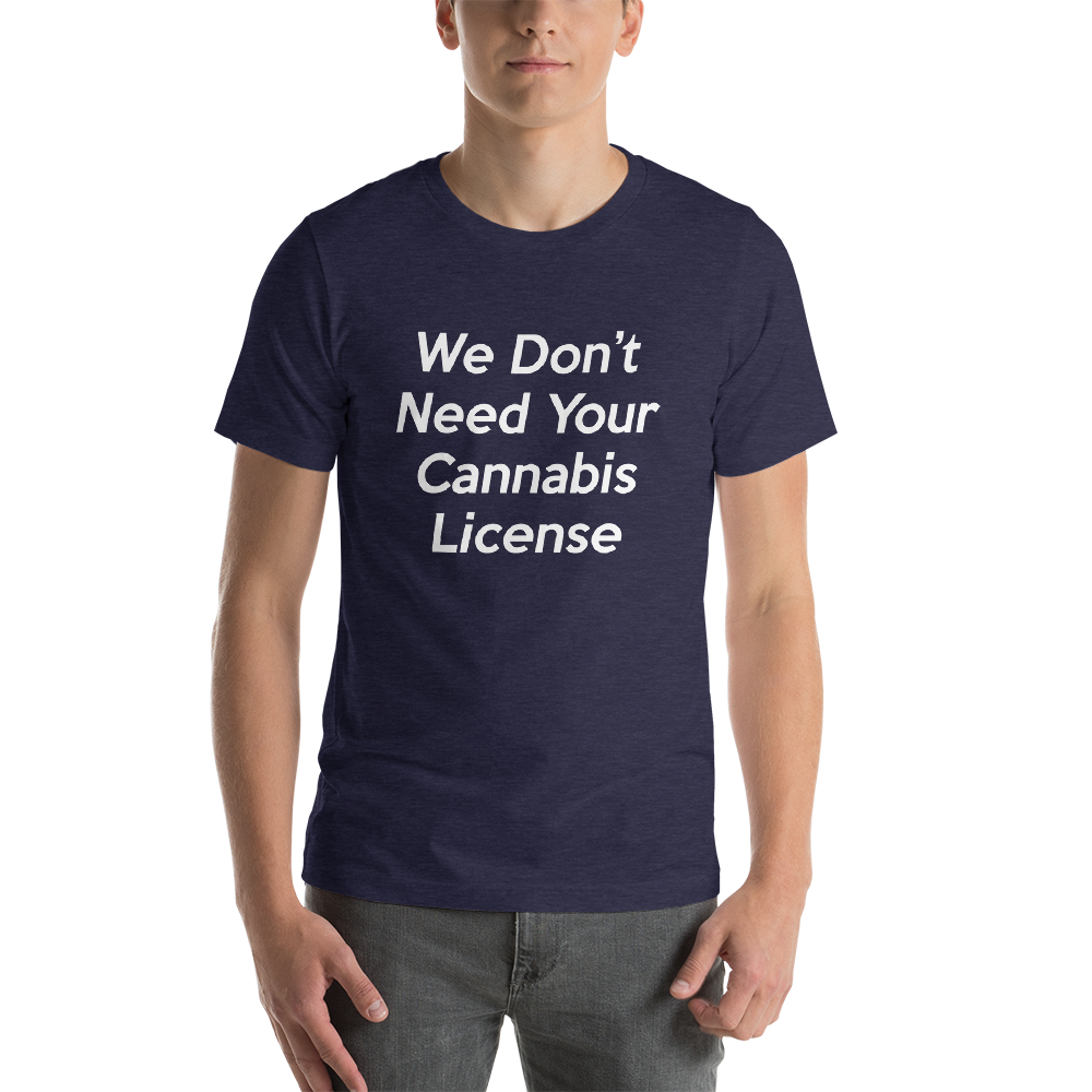 we-dont-need-your-cannabis-license-NOFLAG_Shaping-Fire-FRONT_mockup_Front_Mens_Heather-Midnight-Navy.png