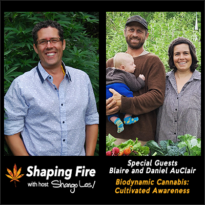 Episode 90 - Biodynamic Cannabis: Cultivated Awareness with guests Blaire and Daniel AuClair