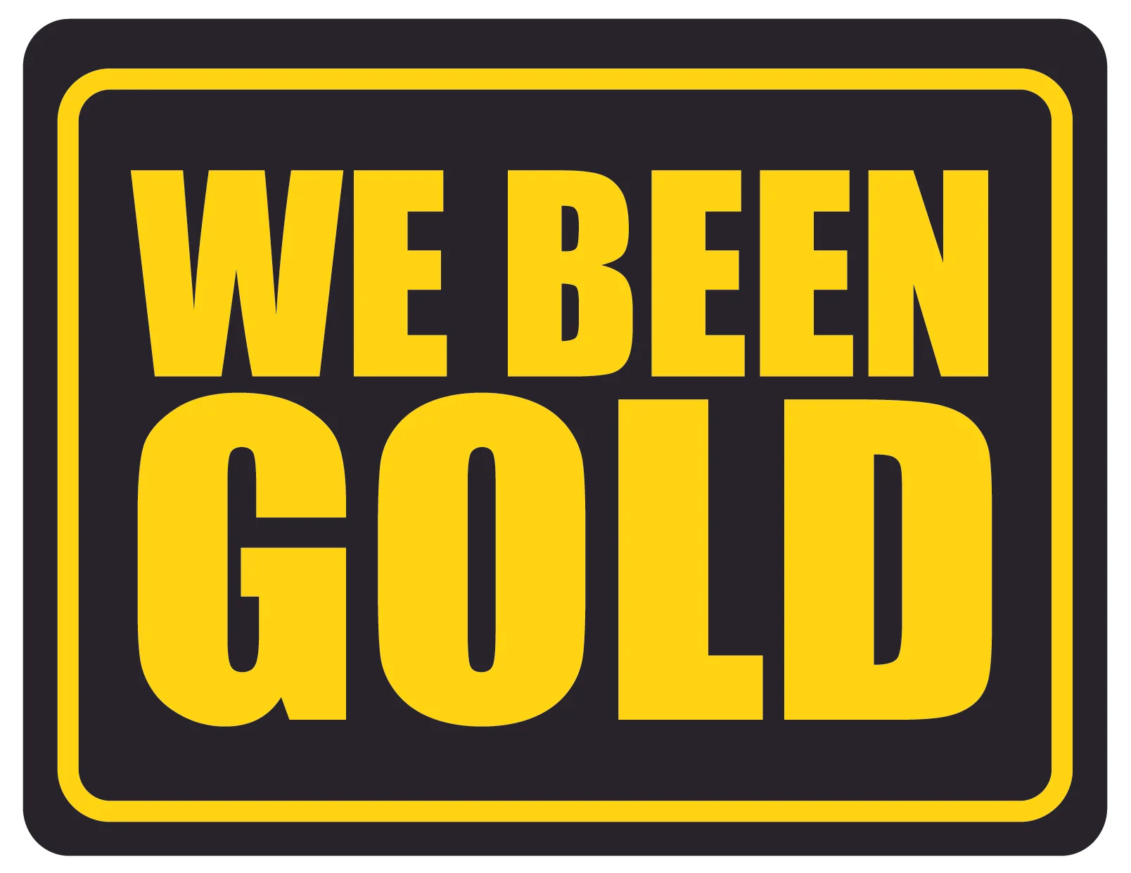 WE BEEN GOLD The following is placeholder text known as “lorem ipsum,” which is scrambled Latin used by designers to mimic real copy. Sed a ligula quis sapien lacinia egestas. Class aptent taciti sociosqu ad litora torquent per conubia nostra, per inceptos himenaeos. Class aptent taciti sociosqu ad litora torquent per conubia nostra, per inceptos himenaeos.