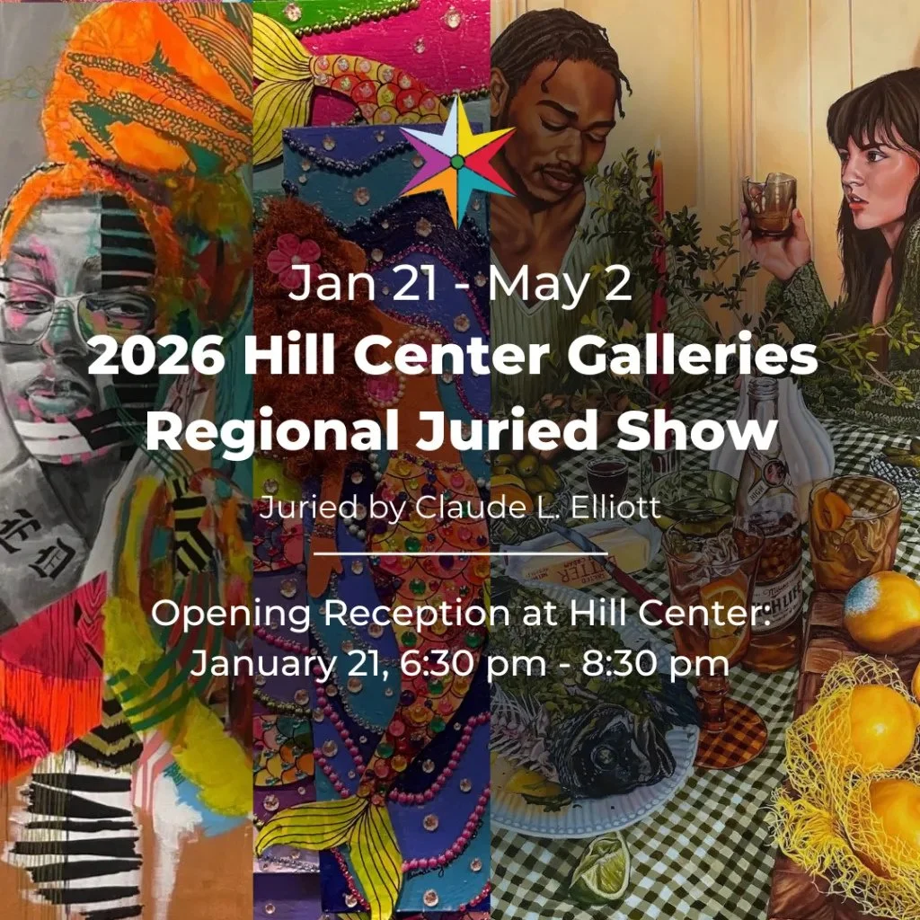 Hill Center Galleries 2026 Regional Juried Show
