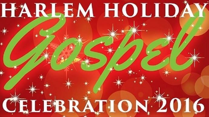 Harlem Holiday Gospel Celebration 2016 ~ December 24 & December 31, 2016