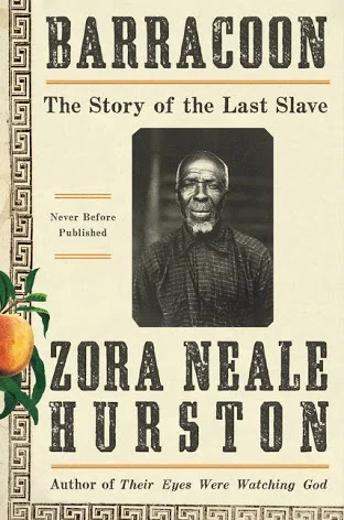 Barracoon: The Story of the Last Slave - Zora Neale Hurston