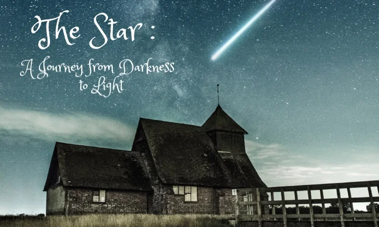 the star a journey from darkness to light.jpg