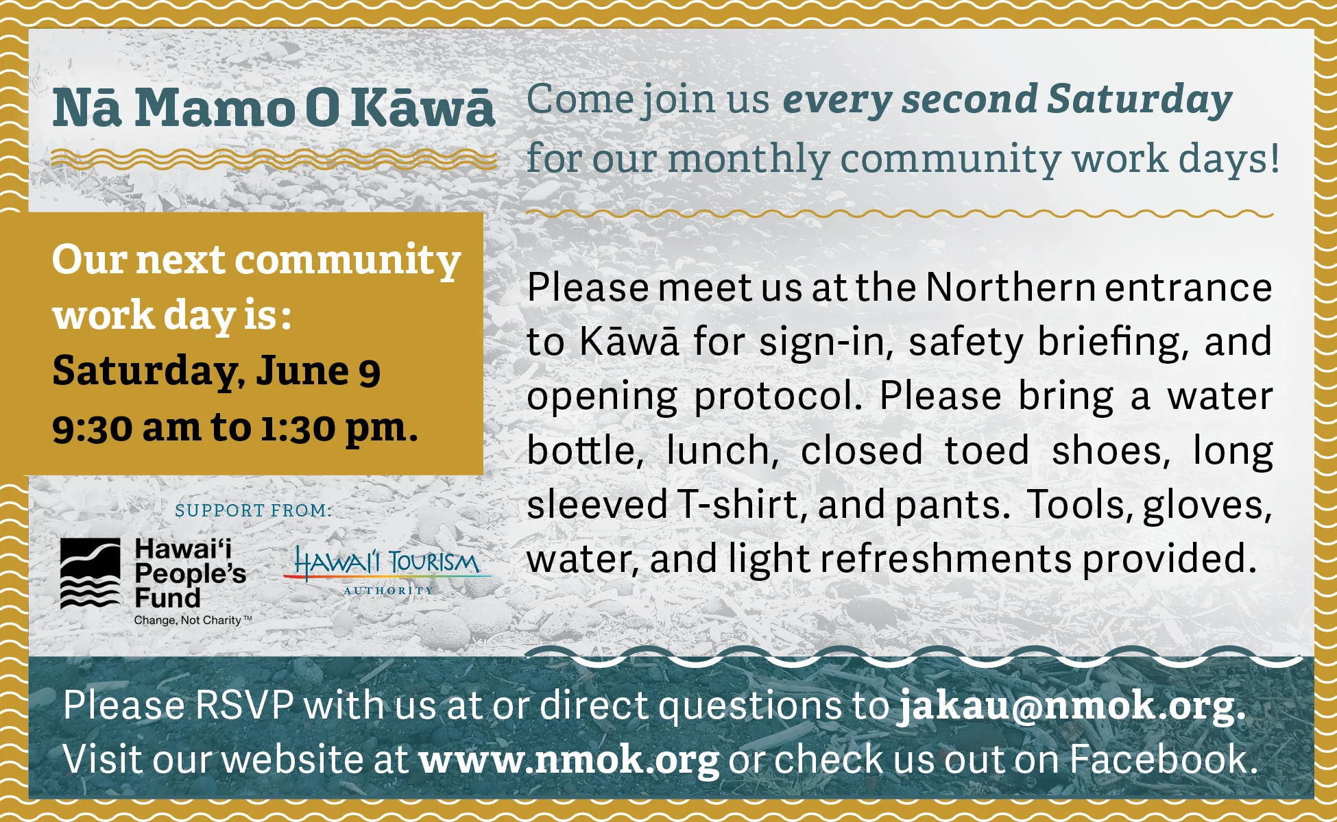 Na Mamo o Kawa Community Work DayMeet at Northern Entrance to Kawa for sign-in. Visit www.nmok.org for more information.  RSVP with jakau@nmok.org