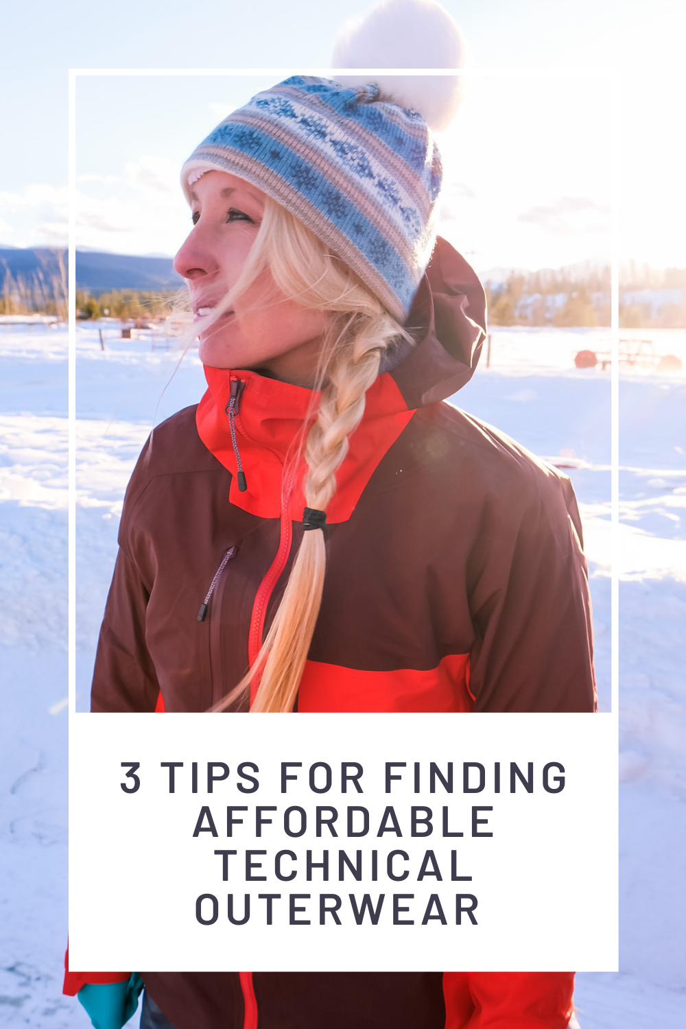 Three Tips For Finding Affordable Technical Winter Gear — Brooke Froelich