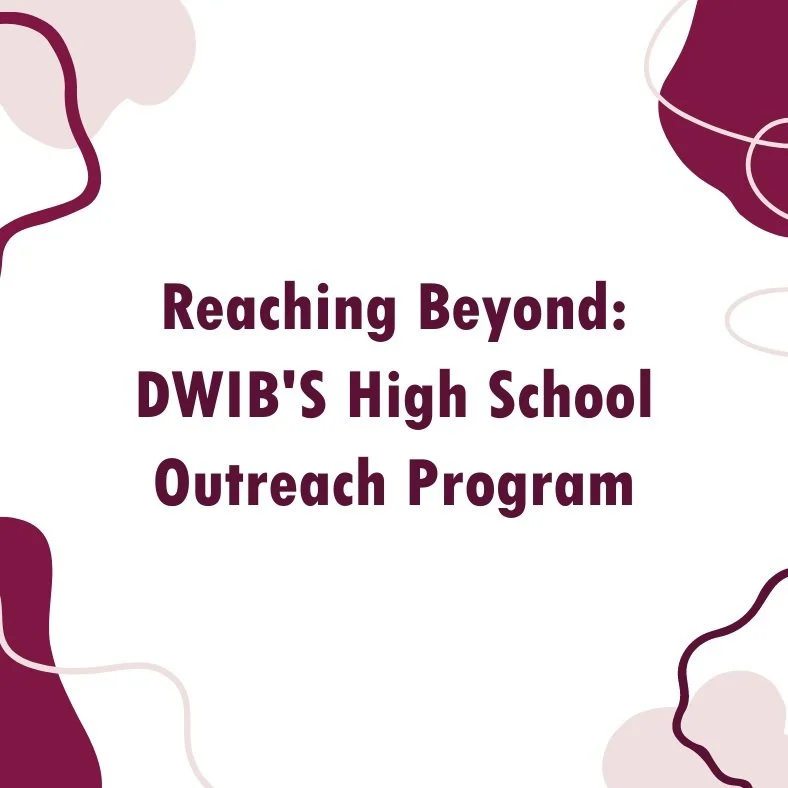 Reaching Beyond: DWIB's High School Outreach Program