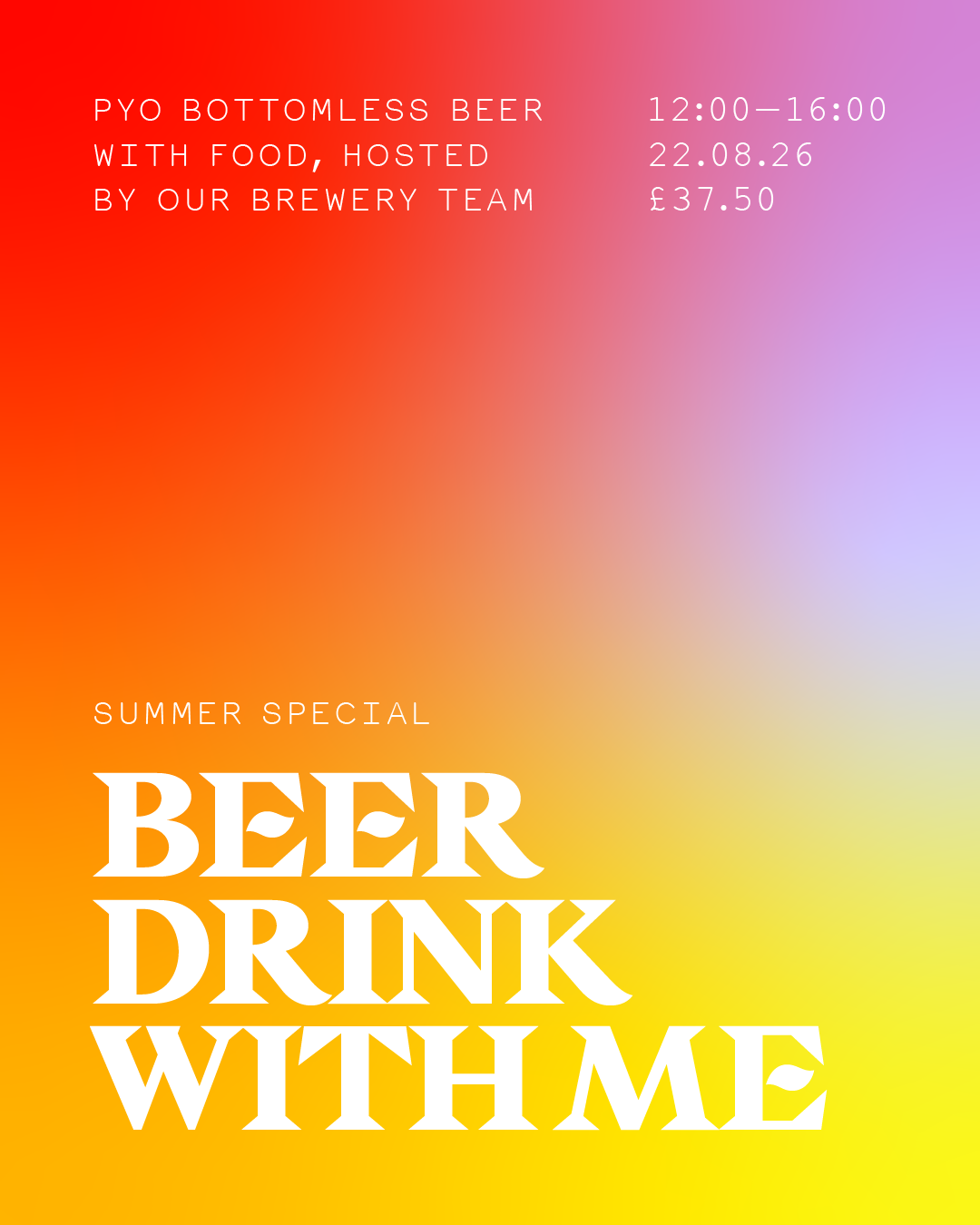 BEER DRINK WITH ME - Saturday 22nd August 12pm - 4pm