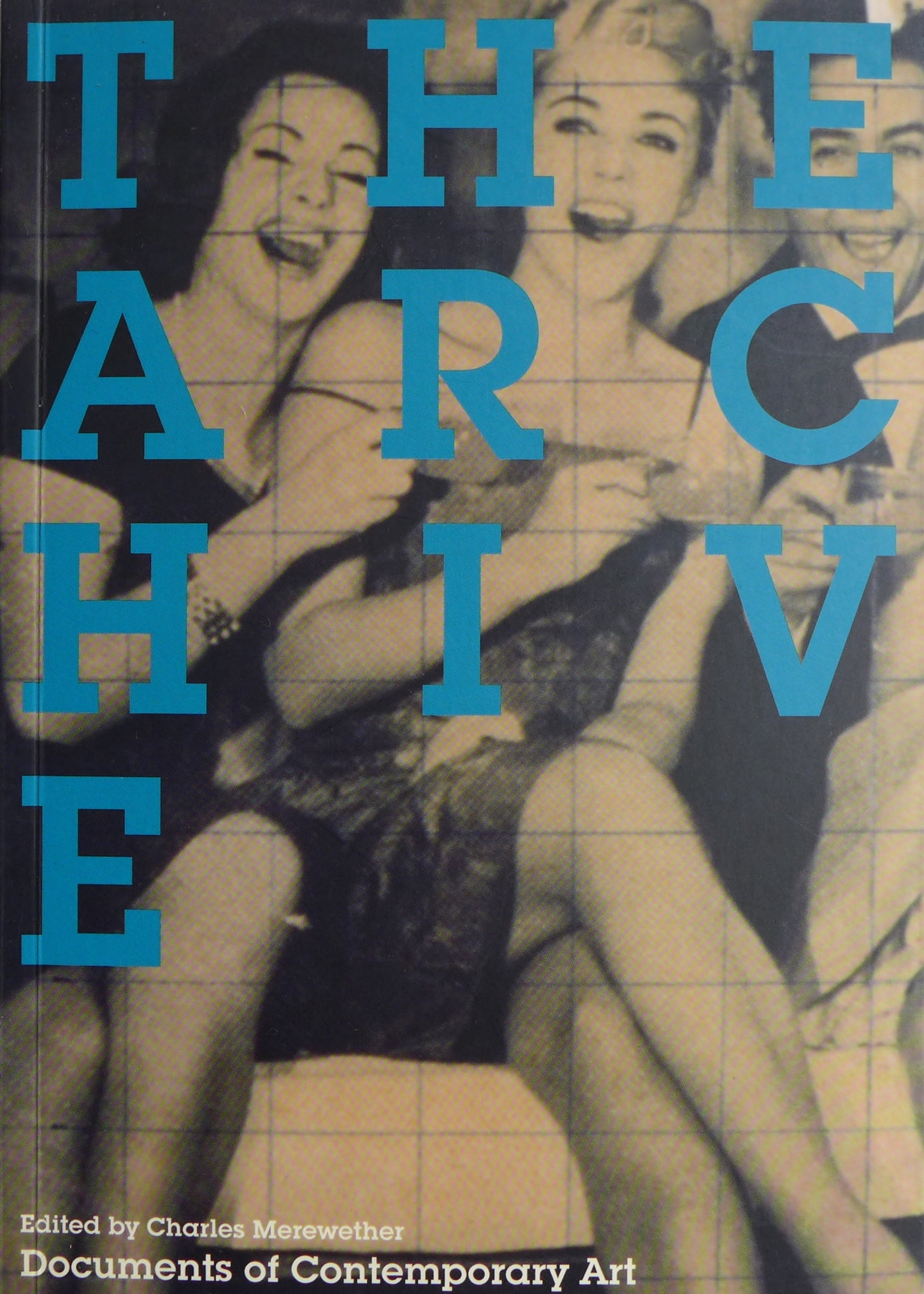 The Archive: Edited by Charles Merewether. Documents of Contemporary Art