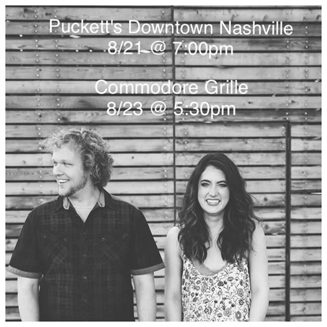 Happy Friday! We've got two acoustic shows coming up this weekend and next week that we'd love to see you at! The first is this Sunday (8/21) at Puckett's in downtown Nashville, if you wanna make dinner reservations, you can call 615-770-2772! The se