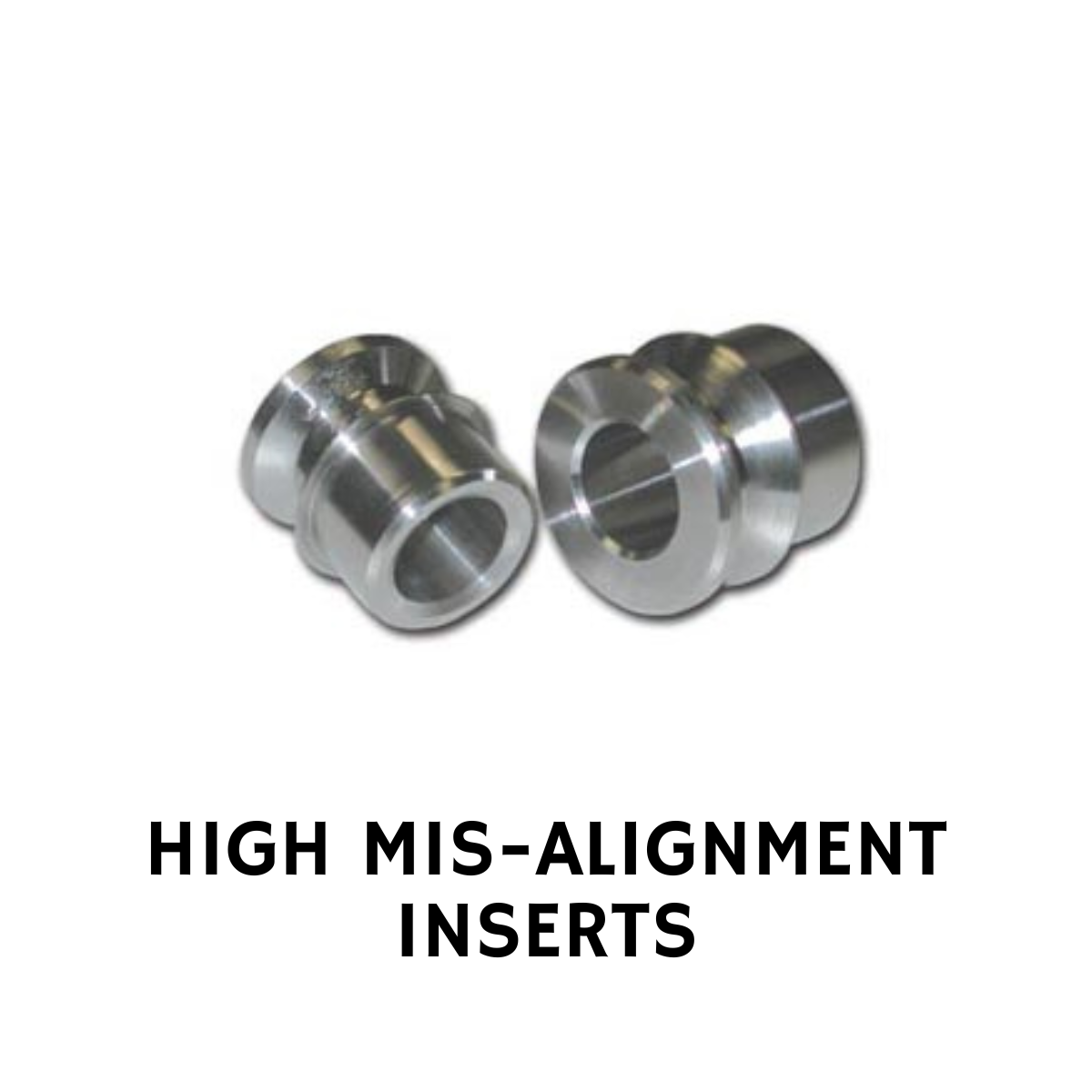 HIGH MIS-ALIGNMENT INSERTS
