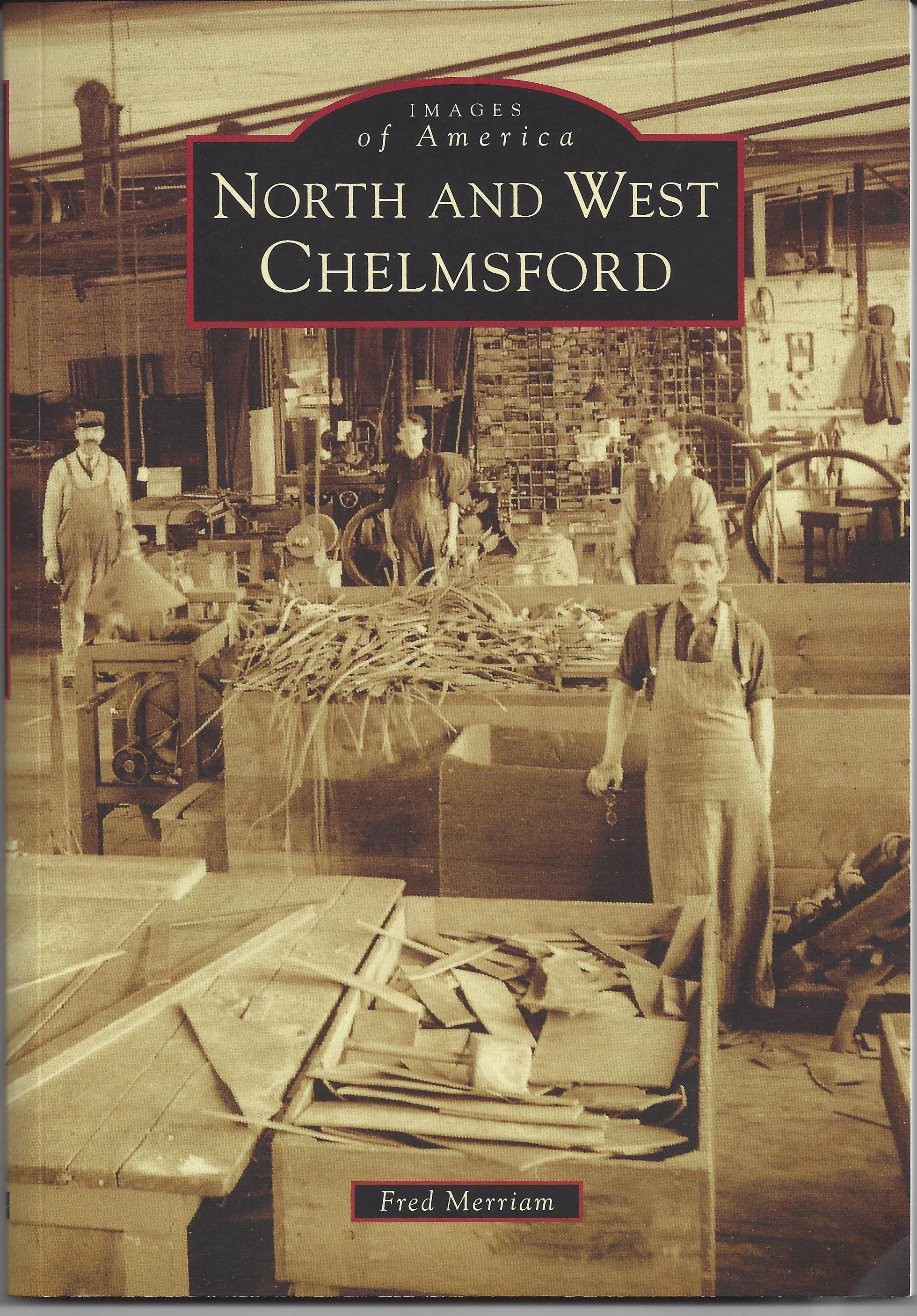 North & West Chelmsford Revisited (Book) Merriam $22 *New!