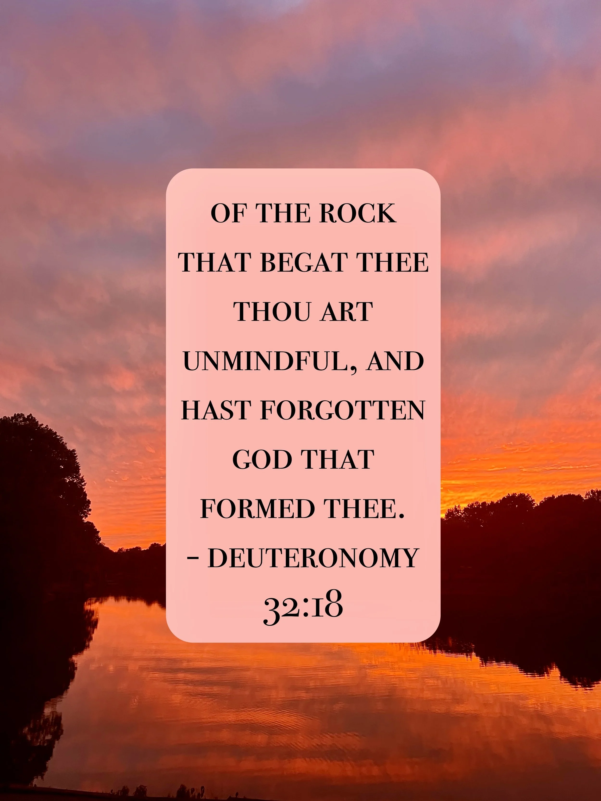 June 18, 2026: Deuteronomy 32:18