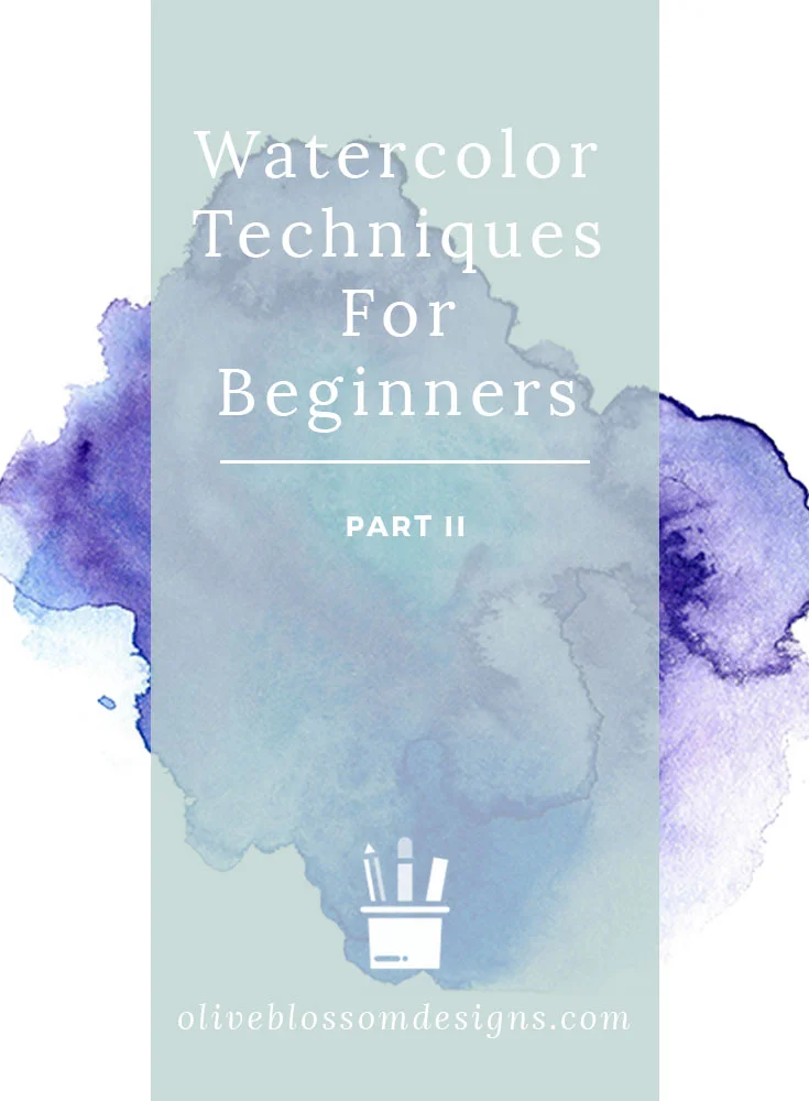 watercolor-techniques-for-beginners-by-olive-blossom-designsv4.jpg