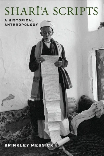 New Publication | Shari'a Scripts: A Historical Anthropology