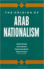 The Origins of Arab Nationalism 