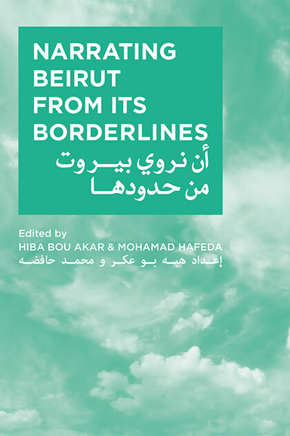 Narrating Beirut from its Borderlines