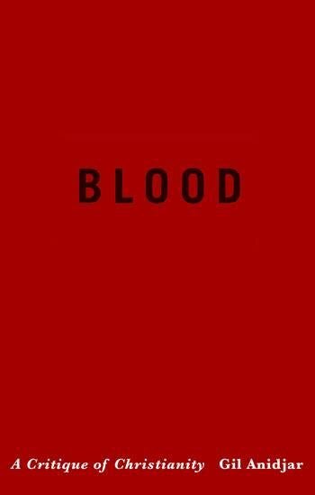 Blood A Critique of Christianity