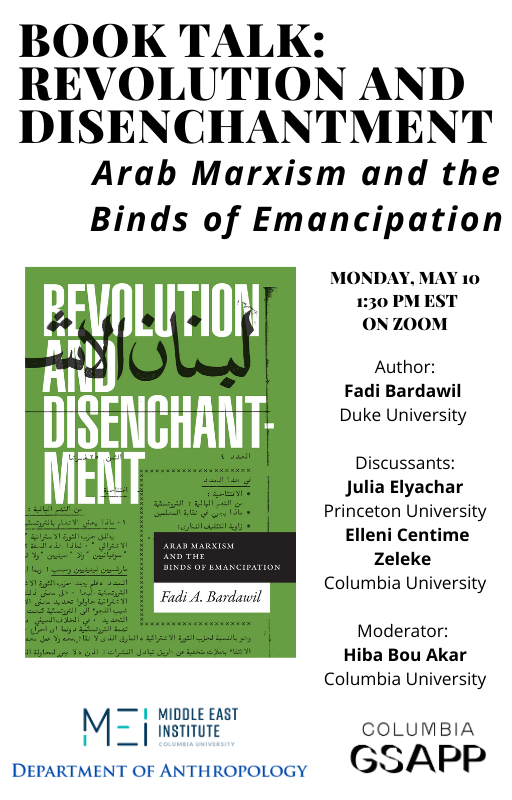 Book Talk: Revolution &amp; Disenchantment: Arab Marxism and the Binds of Emancipation with Fadi Bardawil
