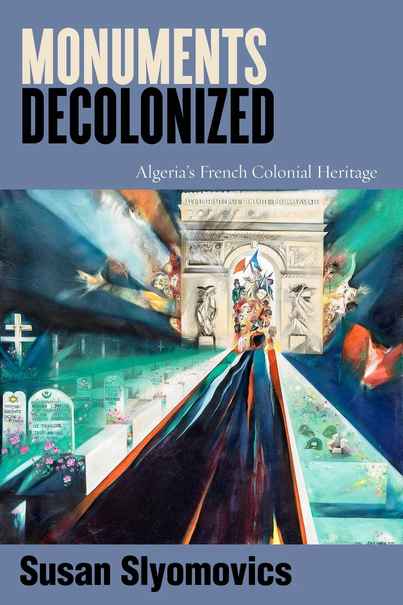 Monuments Decolonized: Algeria's French Colonial Heritage  