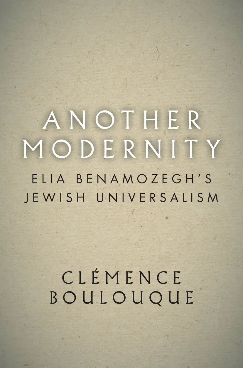 Another Modernity: Elia Benamozegh's Jewish Universalism
