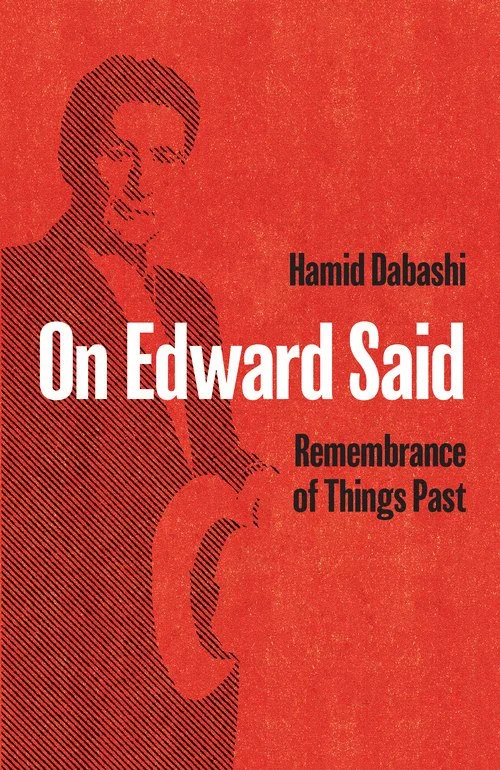 On Edward Said: Remembrance of Things Past 