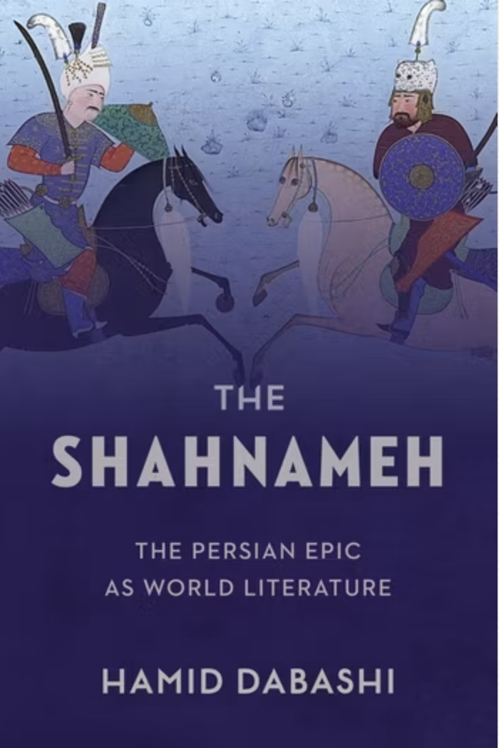 The Shahnameh: The Persian Epic As World Literature 