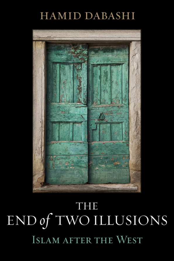 The End of Two Illusions: Islam and the West