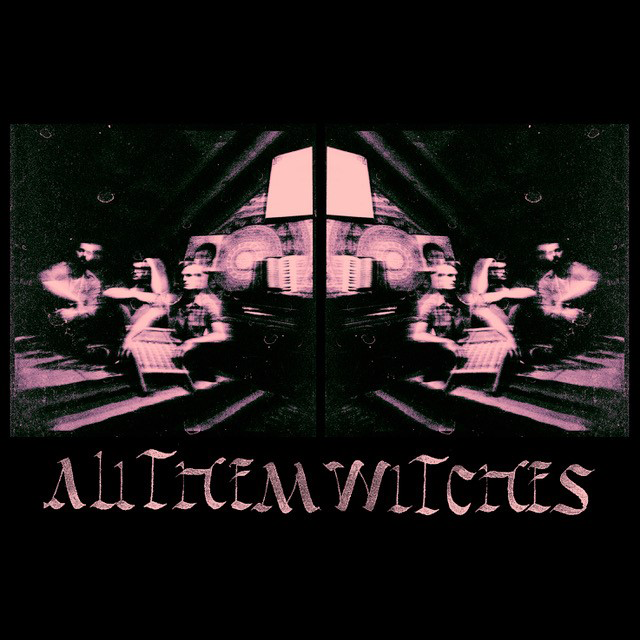 ALL THEM WITCHES