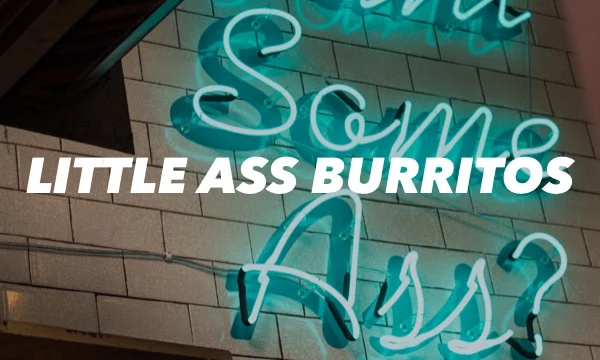 LITTLEASSBURRITOS.jpg