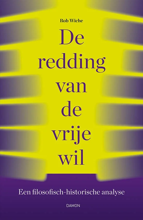 De redding van de vrije wil - Rob Wiche