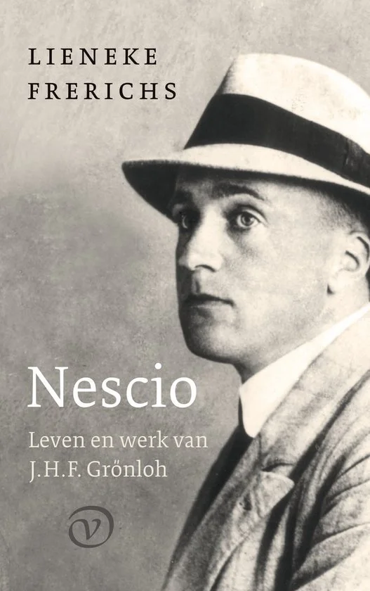 Nescio. Leven en werk van J.H.F. Grönloh – Lieneke Frerichs