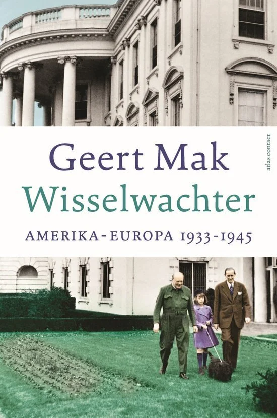 Wisselwachter. Amerika-Europa 1933-1945 – Geert Mak
