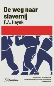De weg naar slavernij – Friedrich Hayek