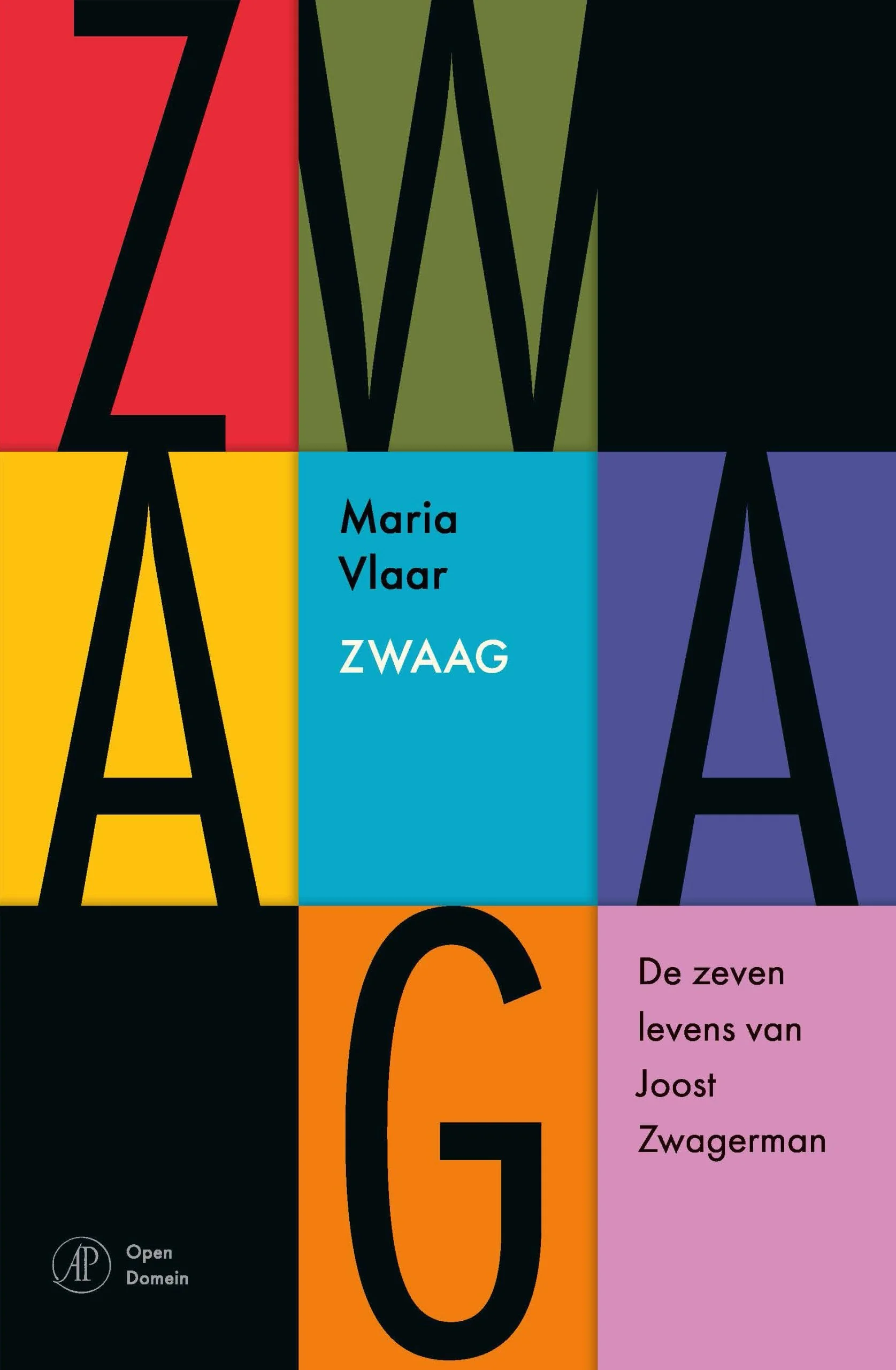 Zwaag: De zeven levens van Joost Zwagerman - Maria Vlaar