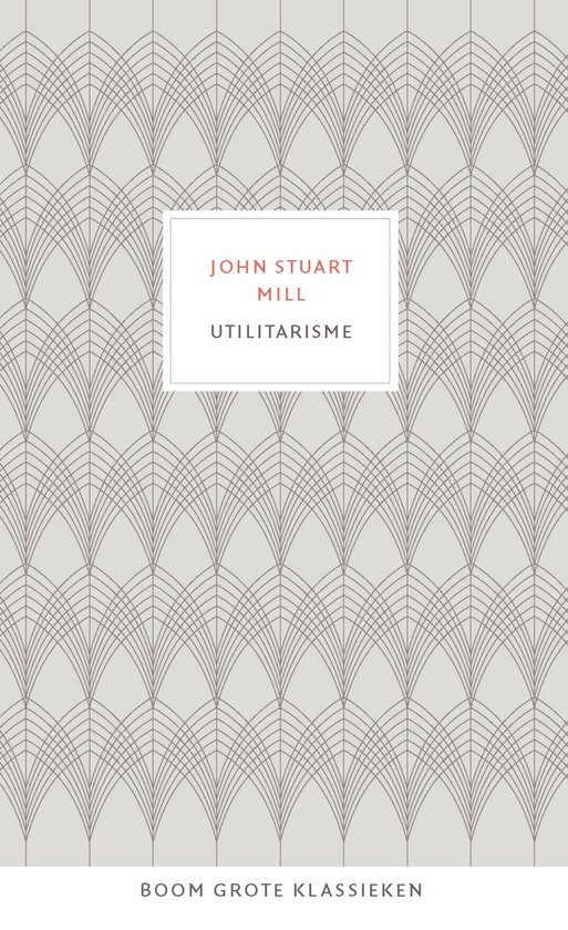 Utilitarisme – John Stuart Mill 