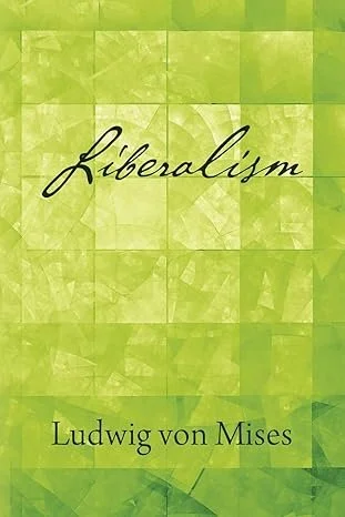 Liberalism – Ludwig von Mises