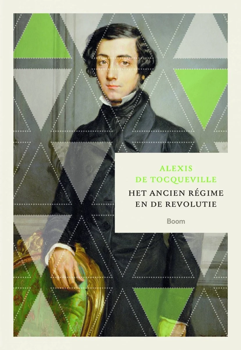 Het Ancien Régime en de Franse Revolutie – Alexis de Tocqueville 