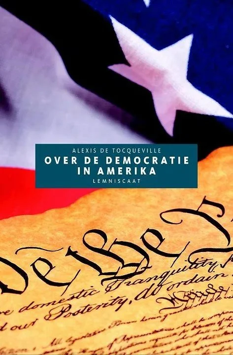 Over de democratie in Amerika – Alexis de Tocqueville