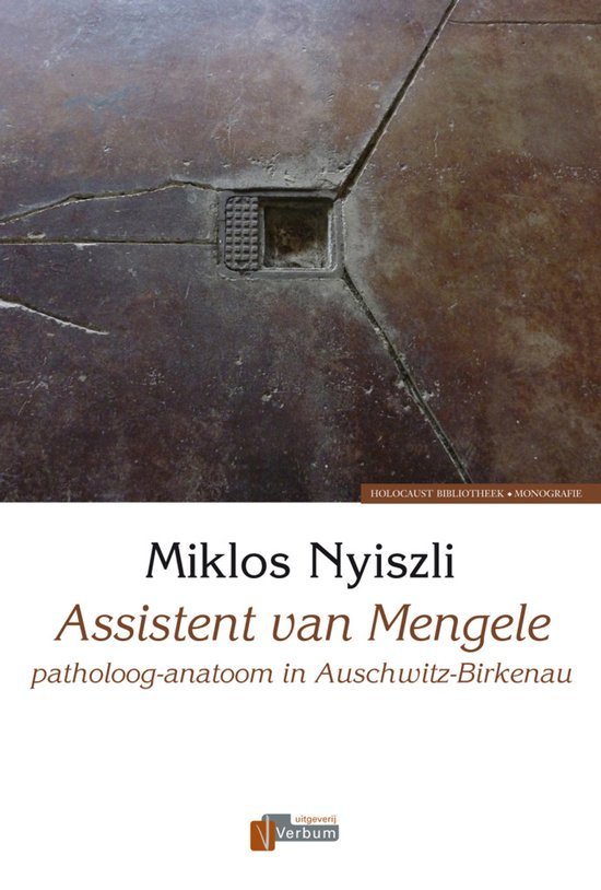Assistent van Mengele – Miklo’s Nyiszli