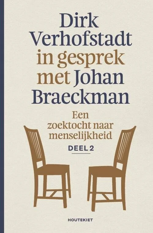 Een zoektocht naar menselijkheid - Dirk Verhofstadt in gesprek met Johan Braeckman
